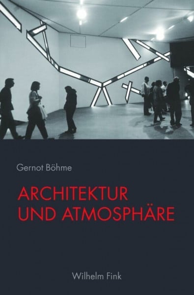 Gernot Böhme Architektur und Atmosphäre.: 2. Auflage