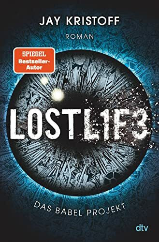 Jung, Gerald Das Babel Projekt – Lostlife: Spannende postapokalyptische Sci-Fi-Action des Bestsellerautors (Das Babel Projekt-Reihe, Band 2)