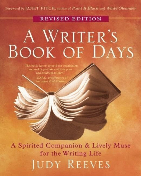 Fitch, Janet Writer's Book of Days: A Spirited Companion and Lively Muse for the Writing Life