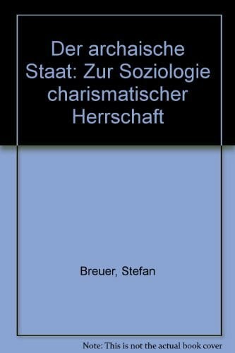 Breuer, Stefan Der archaische Staat