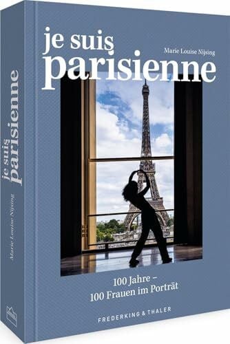 Weidlich, Karin Zeitgeschichte Paris – Je suis Parisienne: 100 Jahre – 100 Frauen im Porträt. Ein Buch mit spannenden und inspirierenden Porträts von 102 “echten” Pariserinnen.