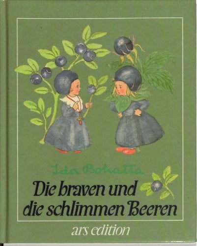 Bohatta, Ida Die braven und die schlimmen Beeren (Bohatta-Bilderbücher)