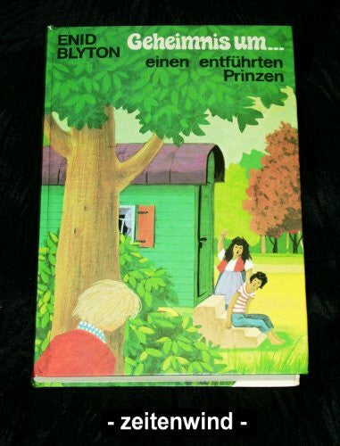 Enid Blyton Geheimnis um...einen entführten Prinzen