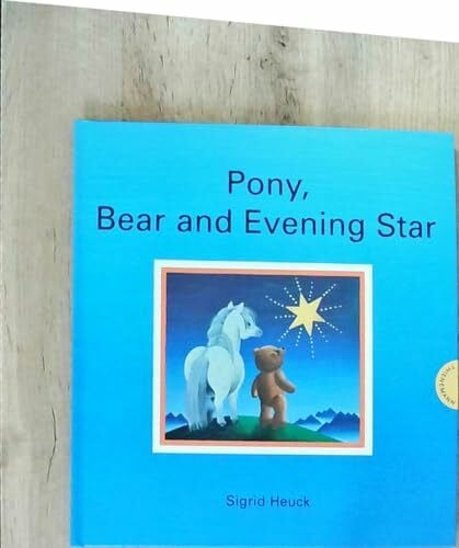 Heuck, Sigrid Pony, Bear and Evening Star