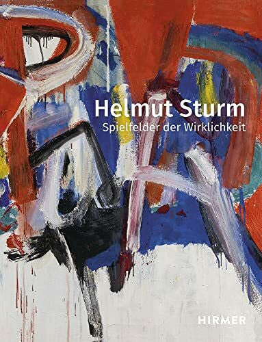 Sturm, Katharina Helmut Sturm: Spielfelder der Wirklichkeit