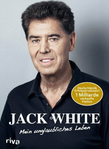 White, Jack Mein unglaubliches Leben: Deutschlands Erfolgsproduzent