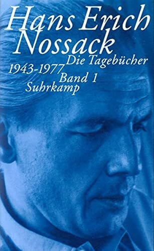 Gabriele Söhling Hans Erich Nossack - Die Tagebücher 1943-1977, 3 Bde.: Drei Bände