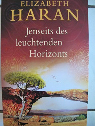 Elizabeth Haran Jenseites des leuchtenden Horizonts