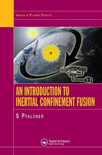 Pfalzner, Susanne An Introduction To Inertial Confinement Fusion
