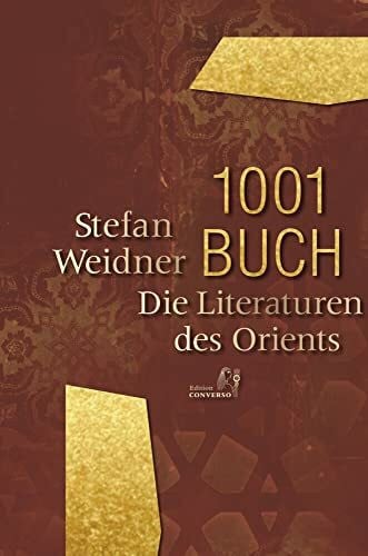Weidner, Stefan 1001 Buch: Die Literaturen des Orients (Edition Converso)