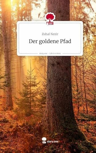 Nezir, Zuhal Der goldene Pfad. Life is a Story - story.one