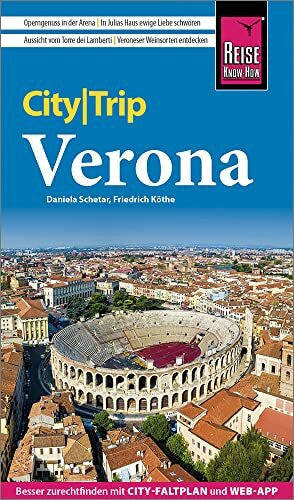 Schetar, Daniela Reise Know-How CityTrip Verona: Reiseführer mit Stadtplan und kostenloser Web-App