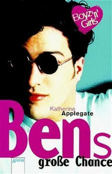 Eisold-Viebig, Angelika Bens grosse Chance: Mit Love-Message-Karte z. Ausschneiden u. Verschicken. (Boyz'n Girls)