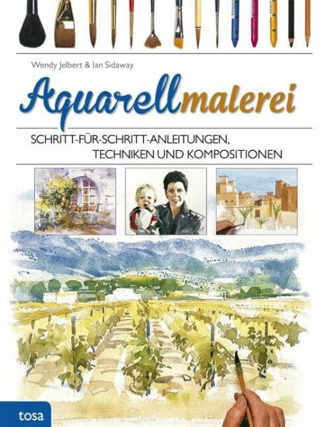 Sidaway, Ian Aquarellmalerei: Schritt-für-Schritt-Anleitungen, Techniken und Kompositionen