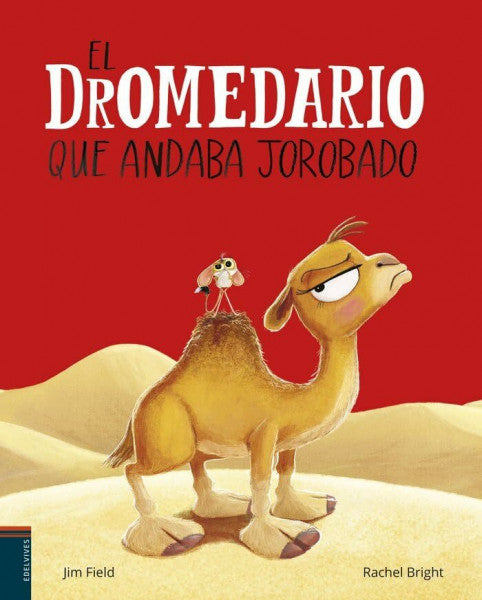 Vacas Polo, Raúl El dromedario que andaba jorobado (Álbumes ilustrados)