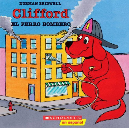 Bridwell, Norman Clifford El Perro Bombero/Clifford the firehouse dog (Mariposa, Scholastic En Espanol)