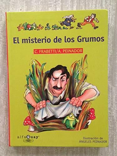 Frabetti, Carlo Misterio de los grumos, el (Alfaguay)