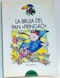 Mateos, Pilar Bruja del pan 'pringao', la (Tucan Verde)