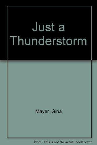 Mayer, Gina Just a Thunderstorm