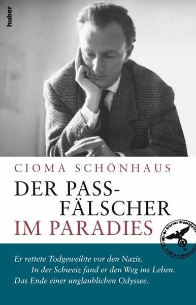 Schönhaus, Cioma Der Passfälscher im Paradies: Das Ende einer unglaublichen Odyssee