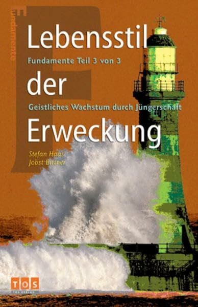 Bittner, Jobst Fundamente Teil 3: Lebensstil der Erweckung - Geistliches Wachstum durch Jüngerschaft