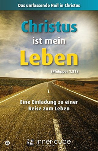 inner cube GmbH Christus ist mein Leben: Das umfassende Heil in Christus