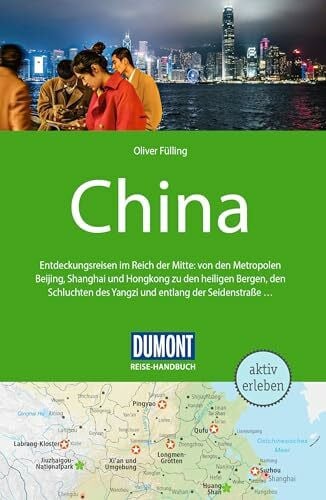 Fülling, Oliver DUMONT Reise-Handbuch Reiseführer China: mit Extra-Reisekarte