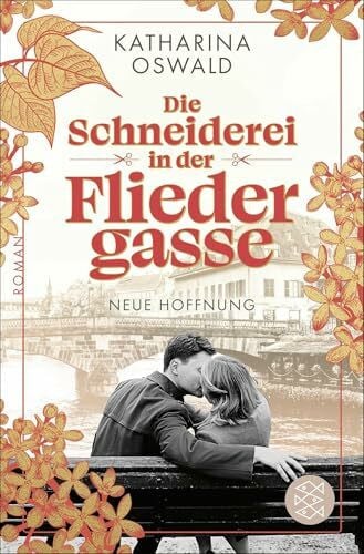 Oswald, Katharina Die Schneiderei in der Fliedergasse - Neue Hoffnung