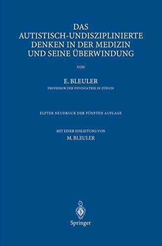 Bleuler, Manfred Das autistisch-undisziplinierte Denken in der Medizin und seine Überwindung