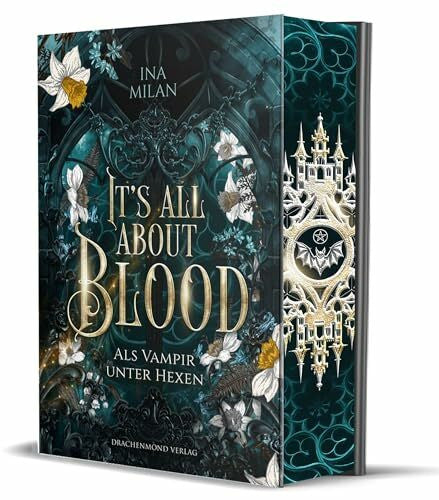 Milan, Ina It´s all about Blood: Als Vampir unter Hexen | Schmuckausgabe mit Farbschnitt-Garantie