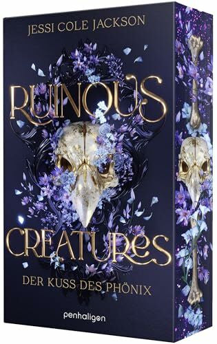 Jooß, Regina Ruinous Creatures - Der Kuss des Phönix: Roman - Diese magischen Kreaturen werden die Welt retten oder sie zerstören ...