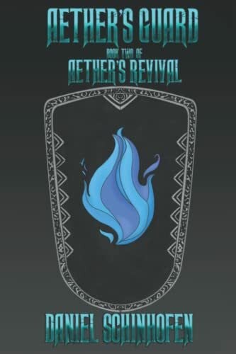 Schinhofen, Daniel Aether's Guard (Aether's Revival, Band 2)