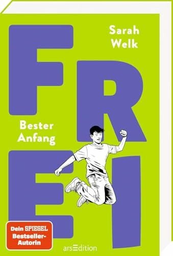 Welk, Sarah FREI – Bester Anfang (FREI 3): Positive und bestärkende Coming of Age-Geschichte über Freundschaft, erste Liebe und die Suche nach Identität | für Jugendliche ab 12 Jahren