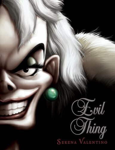 Valentino, Serena Evil Thing-Villains, Book 7: A Tale of That De Vil Woman