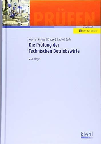 Stache, Ines Die Prüfung der Technischen Betriebswirte: Mit Online-Zugang