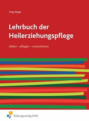 Züchner, Kai Lehrbuch der Heilerziehungspflege: bilden - pflegen - unterstützen Schülerband (Lehrbuch der Heilerziehungspflege: pflegen - bilden - unterstützen)