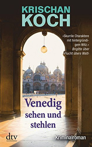 Koch, Krischan Venedig sehen und stehlen: Kriminalroman (Harry Oldenburg, Band 2)