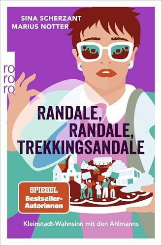 Notter, Marius Randale, Randale, Trekkingsandale: Kleinstadt-Wahnsinn mit den Ahlmanns. Von den Macher:innen von alman_memes2.0