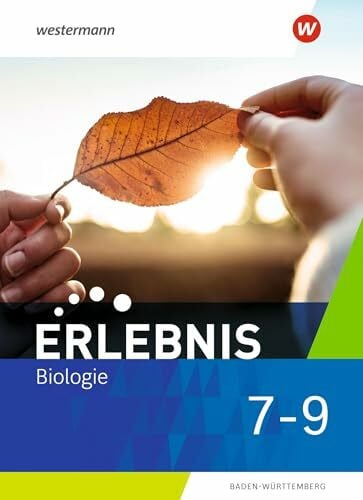 Erlebnis Biologie 7 - 9. Schulbuch. Für Baden-Württemberg: Ausgabe 2022
