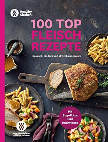 WW WW - 100 Top Fleischrezepte: Klassisch, modern und abwechslungsreich - Vielseitige Rezepte mit Fleisch