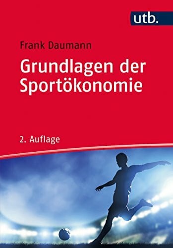 Daumann, Frank Grundlagen der Sportökonomie