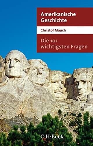 Mauch, Christof Die 101 wichtigsten Fragen - Amerikanische Geschichte (Beck Paperback)