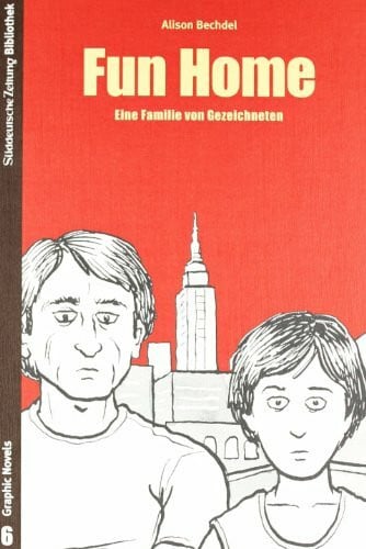 Bechdel, Alison Fun Home: Eine Familie von Gezeichneten