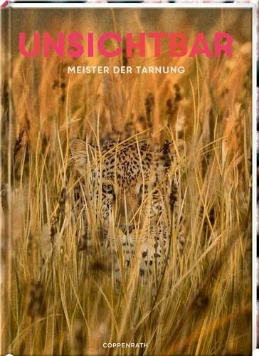 Haag, Holger Unsichtbar: Meister der Tarnung: Großformatiges Sachbuch mit faszinierenden Fakten über Tarnung bei Tieren; ab 6 Jahren