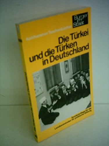 Höhfeld, Volker und andere Autoren Die Türkei und die Türken in Deutschland.