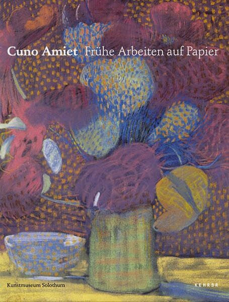 Cuno Amiet Cuno Amiet – Frühe Arbeiten auf Papier