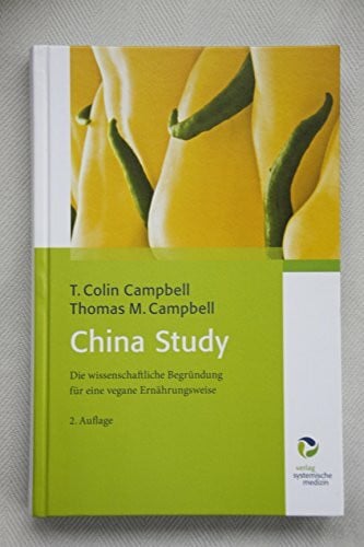 Michalitsch, Maria China Study: Die wissenschaftliche Begründung für eine vegane Ernährungsweise - Bio