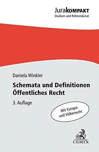 Winkler, Daniela Schemata und Definitionen Öffentliches Recht: Mit Europa- und Völkerrecht (Jura kompakt)