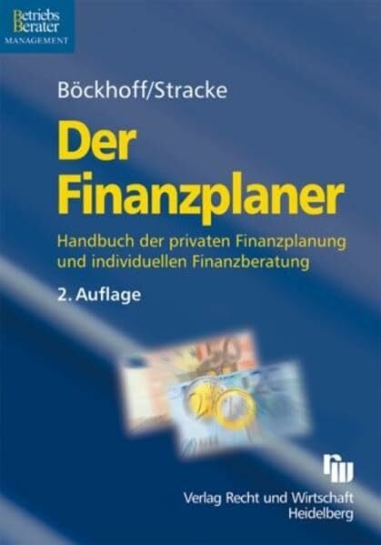 Stracke, Guido Der Finanzplaner: Handbuch der privaten Finanzplanung und individuellen Finanzberatung (Betriebs-Berater-Management)