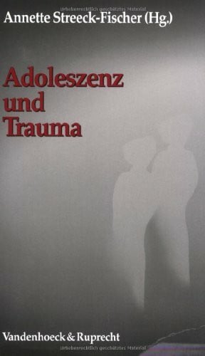 Schulte-Markwort, Michael Adoleszenz und Trauma